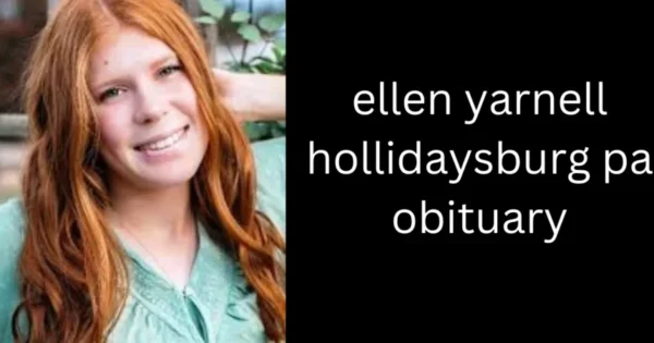 Ellen Yarnell Hollidaysburg PA Obituary: A Tribute to Her Life