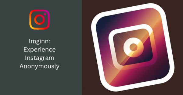 Imginn: A Comprehensive Guide to Safeguarding Your Instagram Content