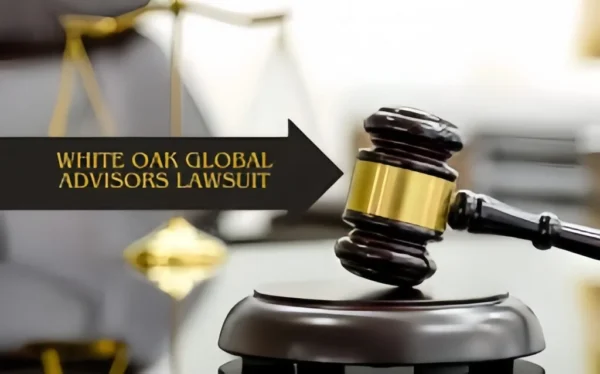 White Oak Global Advisors Lawsuit: Unraveling the Legal Battle