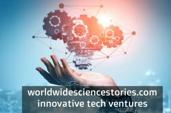 worldwidesciencestories.com innovative tech ventures